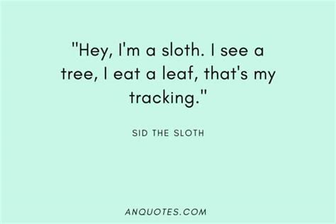 Hilarious Sid the Sloth Quotes to Make You Laugh Out Loud