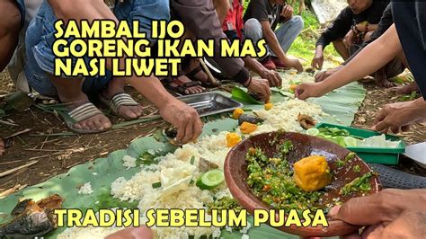 Nasi Liwet Sambal Ijo Goreng Ikan Mas Tradisi Di Kampung Sebelum