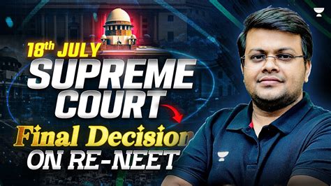 Th July Final Decision On Re Neet By Supreme Court Will Re Neet