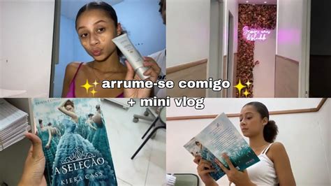 GRWM Arrume Se Comigo Mini Vlog YouTube