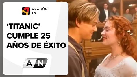 Titanic Cumple A Os De Xito Youtube