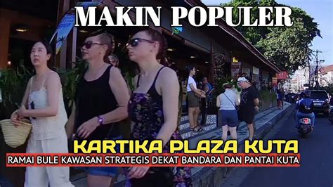 Melihat Situasi Kawasan Hits Di Kartika Plaza Kuta Bali Kuta Bali Saat