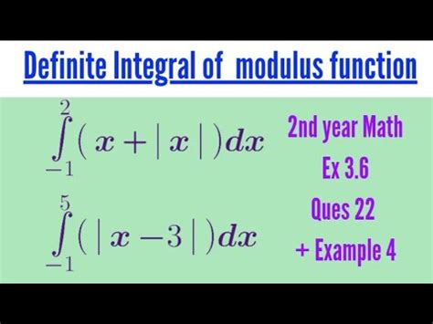 Definite Integral Of Modulus Fuction 2nd Year Math Ex 3 6 Ques 22