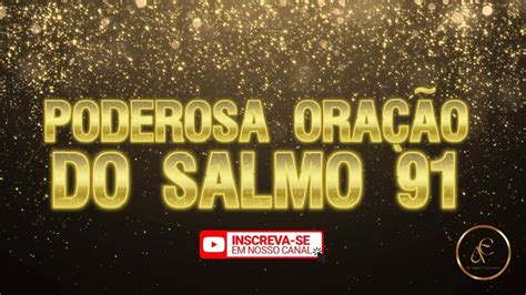 PODEROSA ORAÇÃO DO SALMO 91 REVELAÇÃO DA TARDE DIA 31 MAR ÀS 14