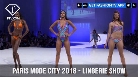 Paris Mode City S S 18 Lingerie Show 4 2 FashionTV HOT YouTube