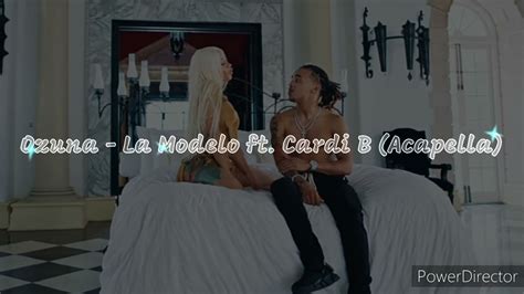 Ozuna La Modelo Ft Cardi B Acapella Youtube