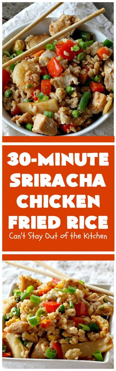 Sriracha Chicken Fried Rice Cant Stay Out Of The Kitchen