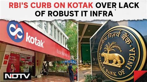 Kotak Mahindra Bank Rbi Rbi Curbs On Kotak Mahindra Bank No New