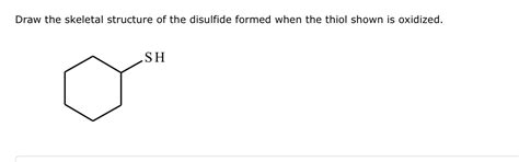 Solved Draw The Skeletal Structure Of The Disulfide Formed Chegg