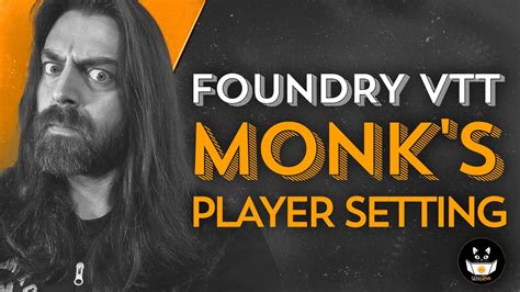 Foundry Vtt Monk S Player Setting Wikitools D D E Youtube