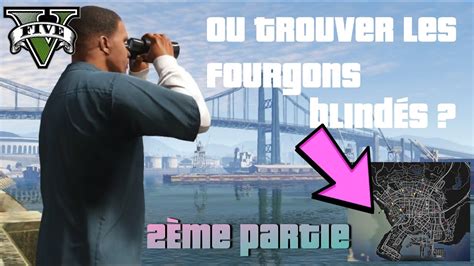 GTA V Où trouver les fourgons blindés 2ème partie YouTube