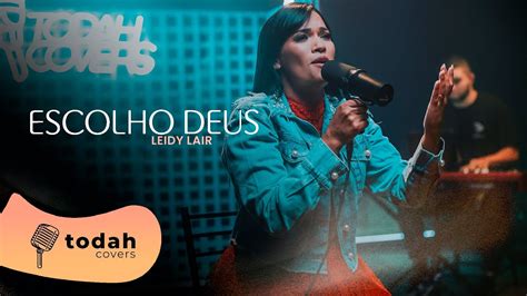 Leidy Lair Escolho Deus Cover Dalete Hungria Youtube