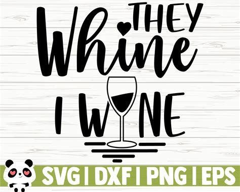 They Whine I Wine Svg Funny Wine Svg Wine Quote Svg Wine Etsy