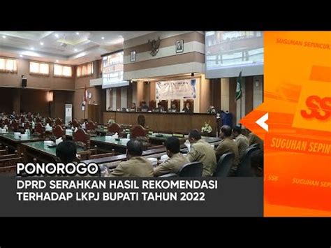 PONOROGO DPRD Serahkan Hasil Rekomendasi Terhadap LKPJ Bupati Tahun