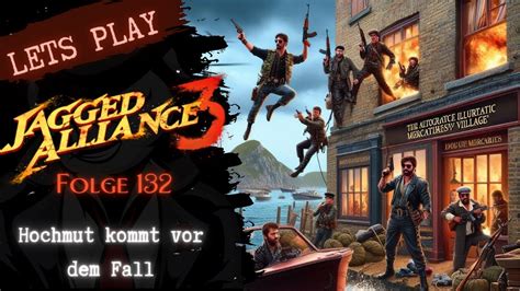 Hochmut Kommt Vor Dem Fall Folge Jagged Alliance Let S Play