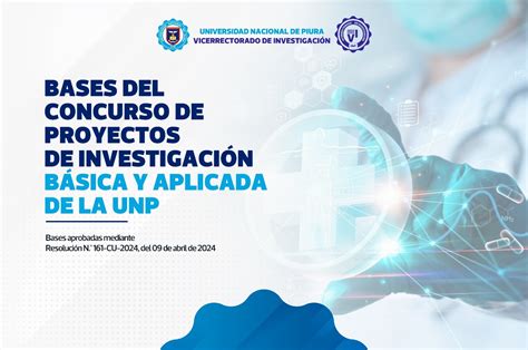 Bases Del Concurso De Proyectos De Investigacion Basica Y Aplicada Unp