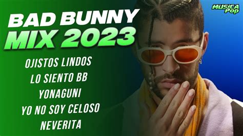 BAD BUNNY MIX 2023 Ojitos Lindos Yonaguni Lo Siento BB Yo