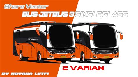 SHARE VECTOR BUS JB3 SINGLE GLASS Vector Bus YouTube