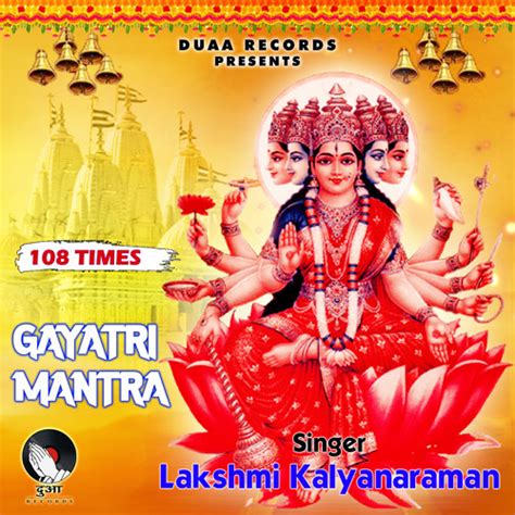 Stream Gayatri Mantra 108 Times by Lakshmi Kalyanaraman | Listen online ...