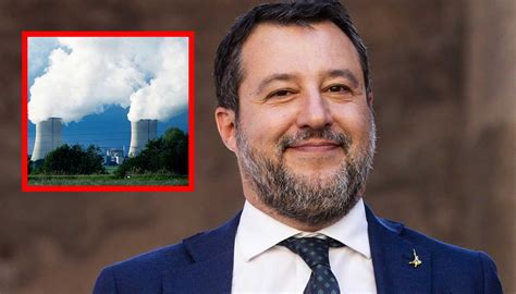 Matteo Salvini Vorrebbe Una Centrale Nucleare A Milano Nel Quartiere