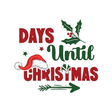 Premium Vector A Poster That Says Days Until Christmas