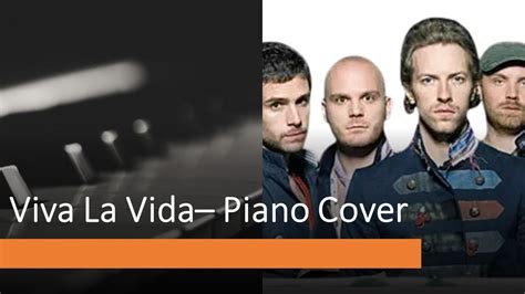 Coldplay Viva La Vida Piano Cover By Reuven Papismedo Youtube