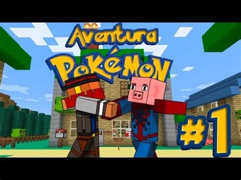 LA AVENTURA POKÉMON EP 1 MINECRAFT YouTube