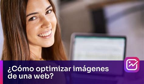 C Mo Optimizar Im Genes Para Una Web Optimizador Io