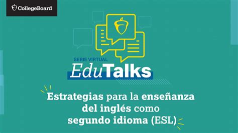 Edutalks Estrategias Para La Enseñanza Del Inglés Como Segundo Idioma Esl 18 De Abril De