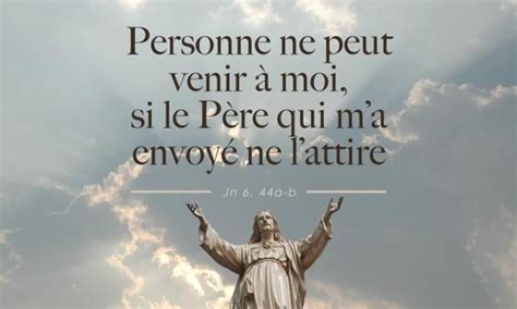 Evangile du 22 Avril Personne ne peut venir à moi si le Père ne l