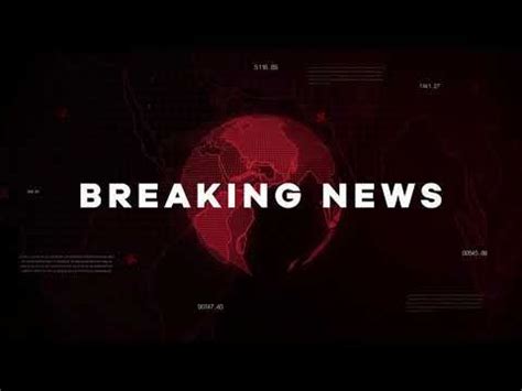 News Intro Breaking News Opener Youtube Breaking News Intro Bbc