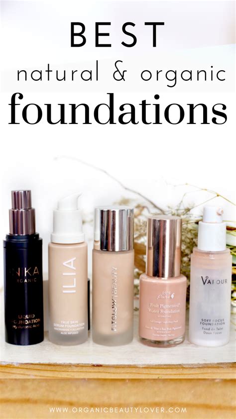 5 Best Natural Foundations That Are Organic And Clean Organic Beauty