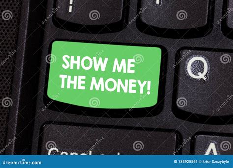 Text Sign Showing Show Me The Money Conceptual Photo Showing The Cash