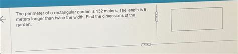 Solved The perimeter of a rectangular garden is 132 ﻿meters. | Chegg.com