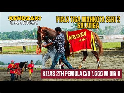 Kelas Th Pemula C D M Div Pacuan Kuda Tiga Mahkota Seri