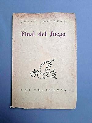 Final del Juego by Julio Cortázar 1914 1984 Muy bien Encuadernación