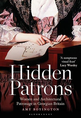 New Release Hidden Patrons Women And Architectural Patronage In Georgian Britain Art History