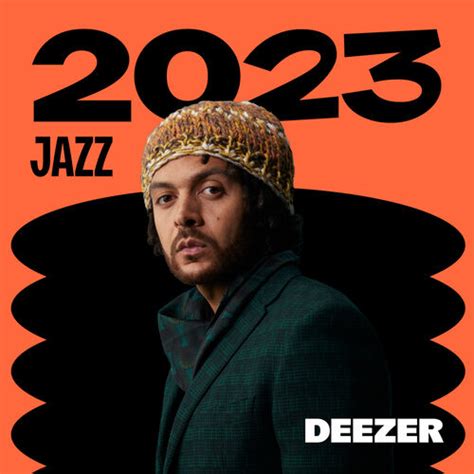 Playlist 2023 Jazz À écouter sur Deezer