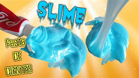 Como Hacer Slime Casero Sin Borax Con Pasta De Dientes Youtube