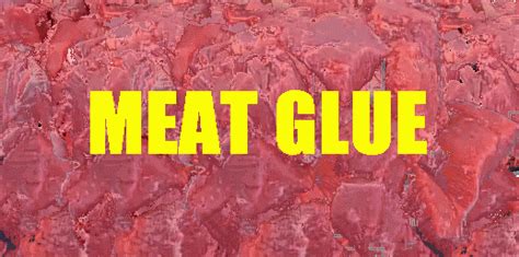 Meat Glue Steak And Other Dangers In The Meat Industry