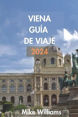 Viena Gu A De Viaje 2024 La Gu A Definitiva Y Completa Para Descubrir