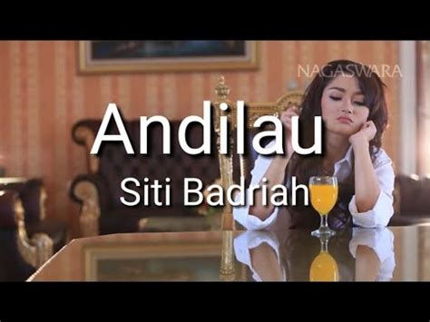 Lagu Andilau Siti Badriah Antara Di Lema Dan Galau Official Music