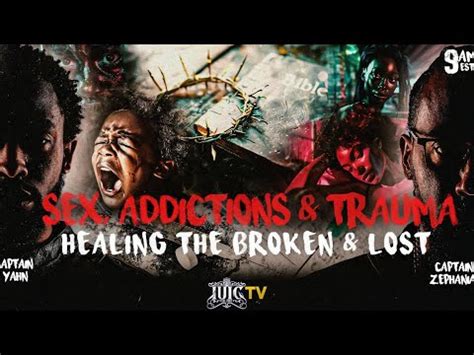 Sex Addiction Trauma Healing The Broken Lost YouTube