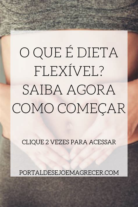 O que é dieta flexível Saiba agora como começar Dieta flexível