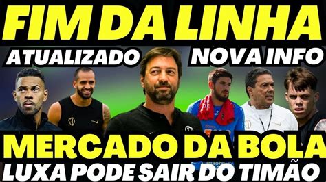 Corinthians Perto De Novos Refor Os Luxa Pode Cair Youtube