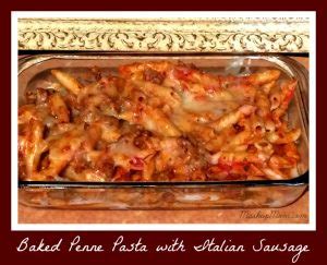 Baked Penne Pasta with Italian Sausage