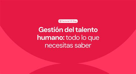 Gesti N Del Talento Humano Gu A Completa Factorial