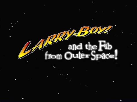 Larry-Boy! and the Fib from Outer Space!/Credits | Big Idea Wiki | Fandom