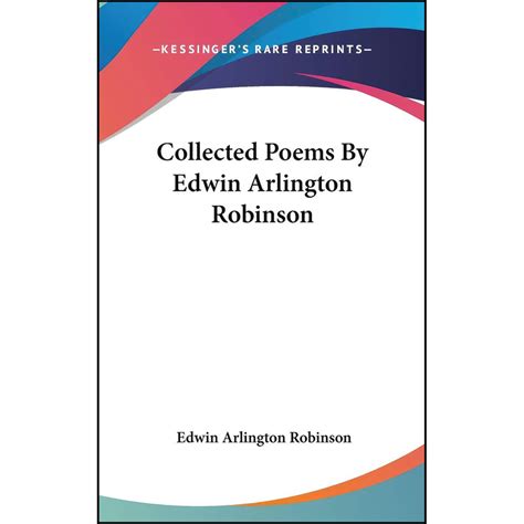 قیمت و خرید کتاب Collected Poems By Edwin Arlington Robinson اثر Edwin