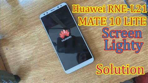 Huawei Rne L Mate Lite Display Light Jampar Solution Done